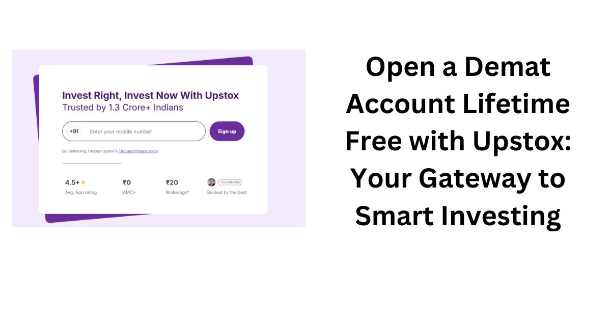 Open a Demat Account Lifetime Free with Upstox Your Gateway to Smart Investing